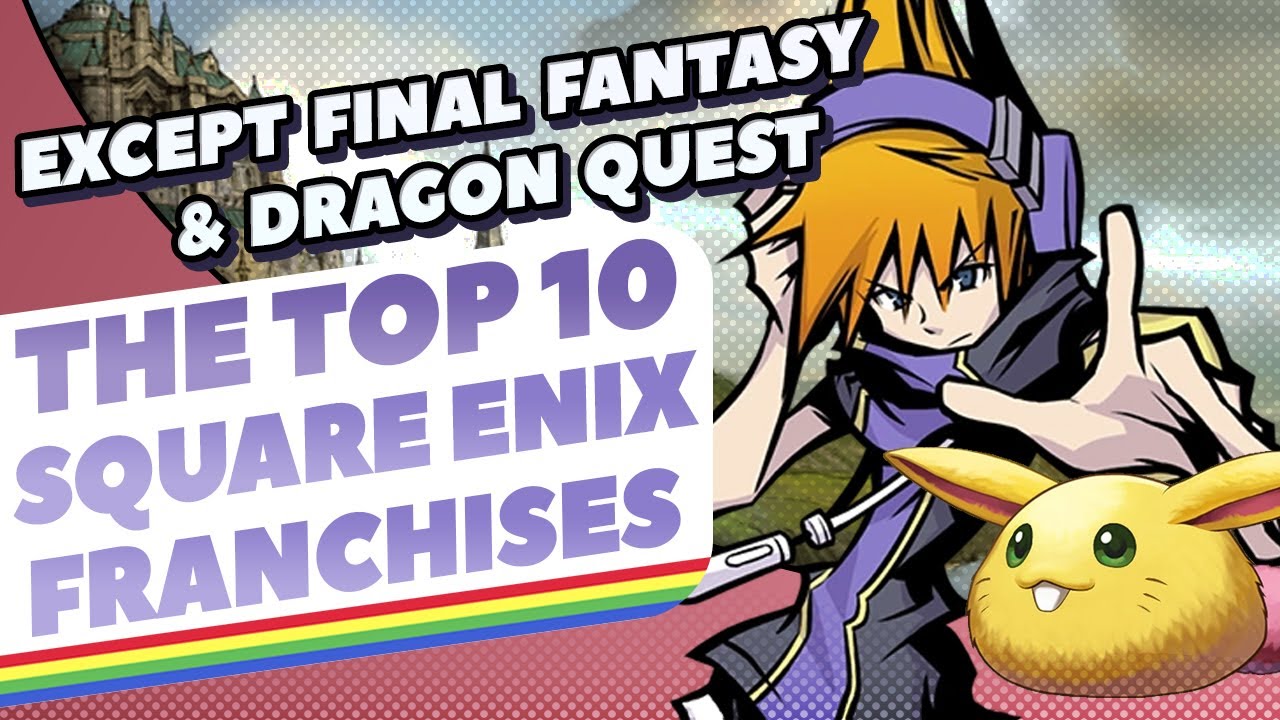 The Top 10 Square Enix Franchises (Except Final Fantasy & Dragon Quest)...According to You!
