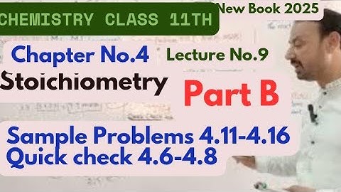 Sample Problems 4.11_4.16 |Quick  Check  4.6_4.8|Chapter No.4|New Book of Chemistry 11th class 2025.
