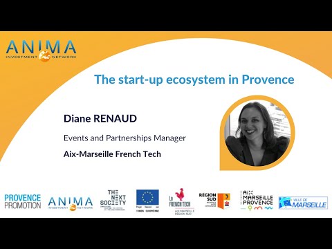 The start-up ecosystem in Provence - Diane Renaud, Aix-Marseille French Tech