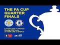 FA Cup Quarter Final: Leicester City vs Chelsea