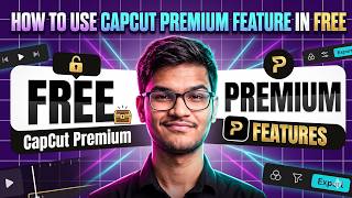 CapCut Premium Free Download | How to Use All Pro Features for Free (Step-by-Step)