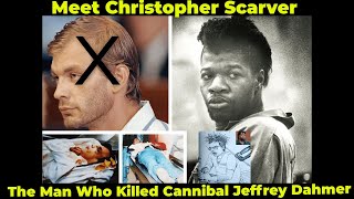 Meet Christopher Scarver — The Man Who Killed Cannibal Jeffrey Dahmer