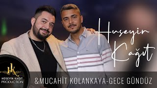 Mücahit Kolankaya & Hüseyin Kağıt - Gece gündüz Canlı Performans 2024