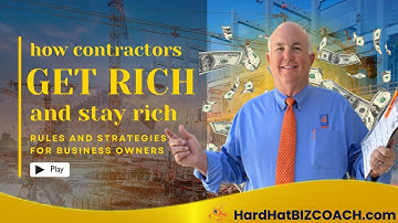 Strategies of RICH Construction Contractors [Get Rich & Stay Rich!]