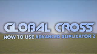 Global Cross Guide - Advanced Duplicator 2