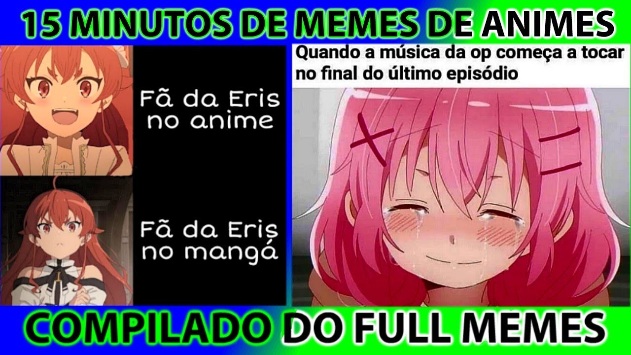 15 MINUTOS DE MEMES DE ANIMES EM IMAGENS - COMPILADO DO Full Memes