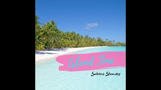 Island Time by Sabine Stanzer (Lyric Video)