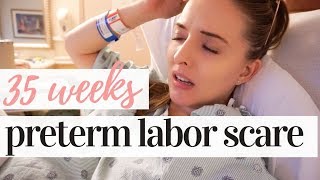 35 WEEKS PREGNANT PRETERM LABOR SCARE | 3 CM DILATED + 80% EFFACED