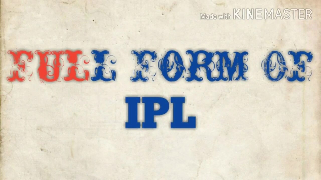 Full Form of of IPL - YouTube