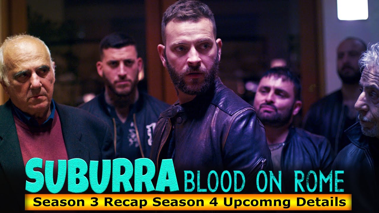 Suburra Blood On Rome Season 3 Recap Season 4 Upcomng Details - Release ...