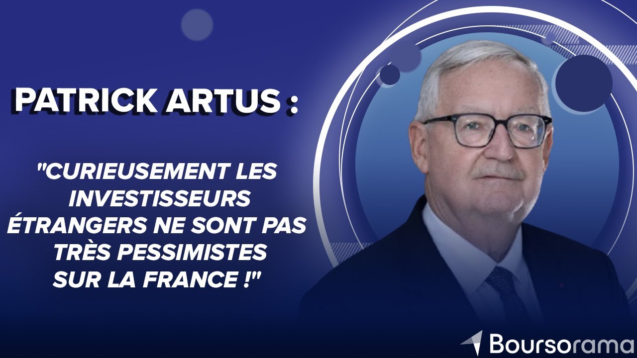 P. Artus : "Curieusement les investisseurs étrangers ne sont pas très pessimistes sur la France !"