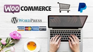 Up and Running with WordPress and Woocommerce 2019 Course