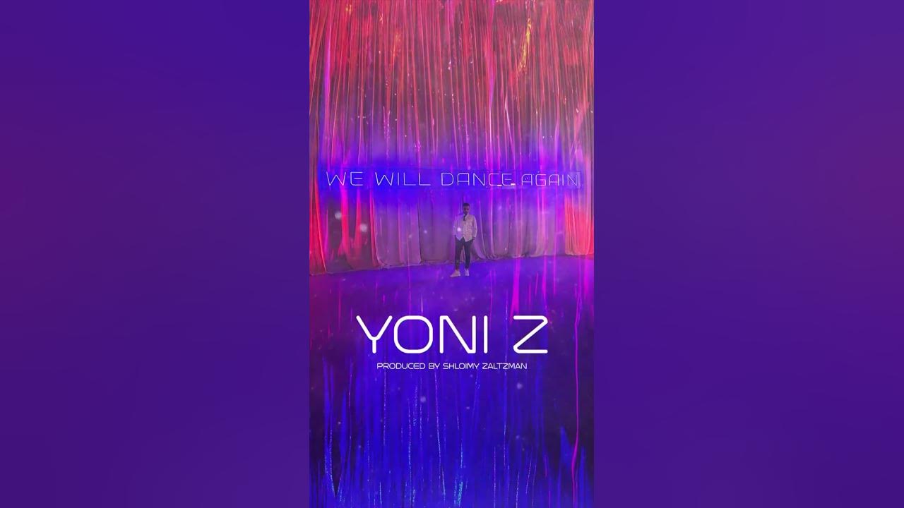 This Motzei Shabbos: We Will Dance Again By Yoni Z