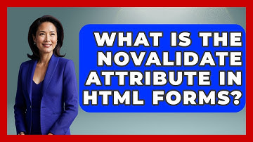 What Is The Novalidate Attribute In HTML Forms? - Simple HTML Studio