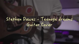 Stephen Dawes - Teenage Dreams |🎸 Guitar Cover / 기타커버