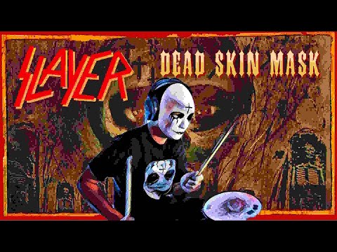 SLAYER - Dead Skin Mask - Drum Cover