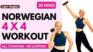 30 Min Norwegian 4x4 Workout | Cardio + Full Body Tone | Light Weights