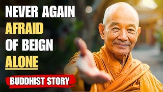 7 LIFE LESSONS to no longer FEAR being alone | Buddhist History
