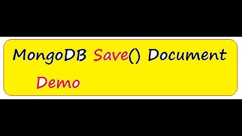 MONGODB SAVE  DOCUMENT   EXAMPLE