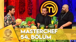 MasterChef Türkiye All Star 54. Bölüm