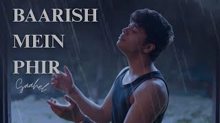 Saahel - Baarish Mein Phir