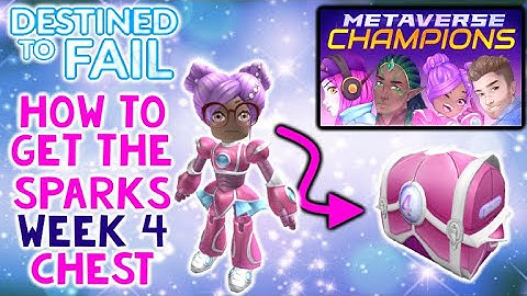 [EVENT] Week 4- Destined to Fail - Sparks Package - Metaverse Champion