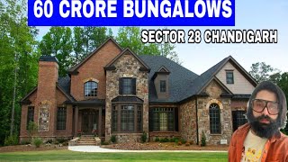 60 Crore Bungalows in Sector 28 Chandigarh 