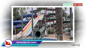 Khu Du Lịch Tây Thành (Công Viên Nước Củ Chi)  - Thành phố Hồ Chí Minh l Khám Phá Việt Nam