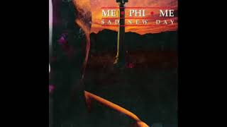 Me Phi Me - Sad New Day (Toe Jam & Booger Mix)