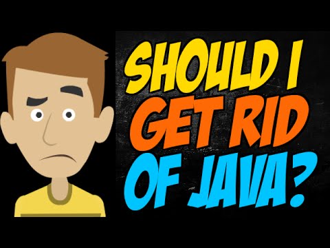 Should I Get Rid of Java?