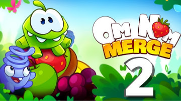Om Nom: Merge Gameplay Walkthrough Part 2 (Android)