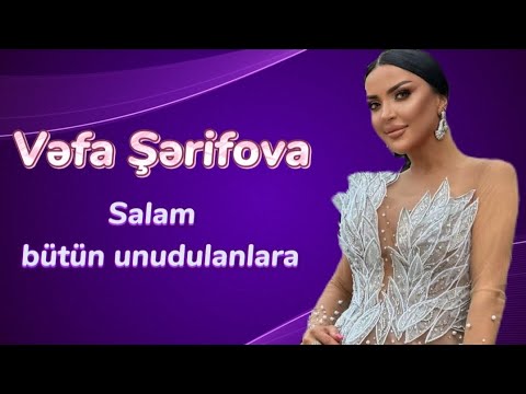 Vəfa Şərifova-Unudulanlar (2023klip)