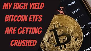 My High Yield Bitcoin ETFs are Dropping in Share Price and High Yield Dividends