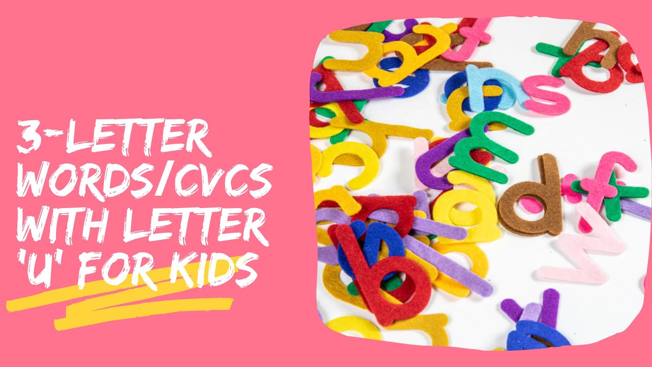 3 Letter Words/CVCs with Letter U for kids - YouTube