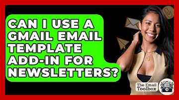 Can I Use A Gmail Email Template Add-in For Newsletters? - TheEmailToolbox.com