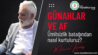 Günahlar Ve Affi Günahlarin Affi Ve Ümi̇tsi̇zli̇k Batağindan Nasil Kurtulabi̇li̇ri̇z ?