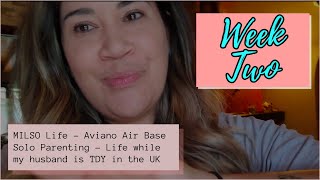 Week two update [ Solo parenting ] | Aviano Air Base | TDY | Milso vlog