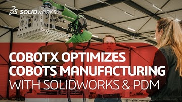 Cobotx Optimizes Cobots Manufacturing with SOLIDWORKS & PDM