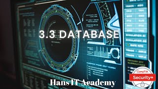 Database security - CompTIA Security+ SY0 601 Domain 3.3