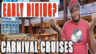 4 Reasons To Choose Early Dining On A Carnival Cruise