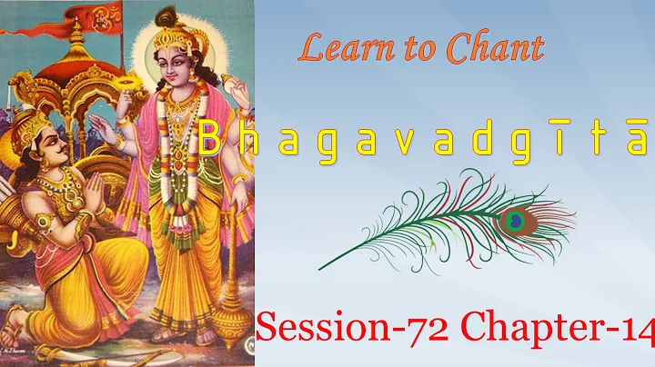72 | Chapter 14 Verses 14 - 27 | Learn to Chant Bhagavadgita | Smt. Brunda Karanam