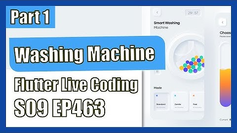 [Flutter] Flutter Live Coding EP463 (Washing machine App Part 1)