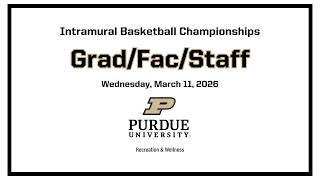 2026 Purdue Intramural Basketball Championships - Grad/Fac/Staff