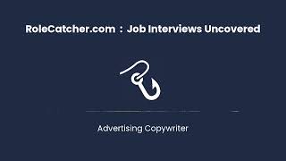 Advertising Copywriter : Job Interviews Uncovered