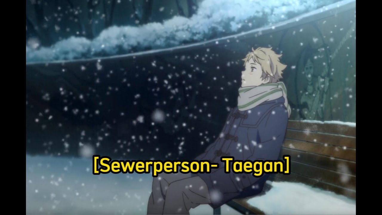 Sewerperson- Taegan (prodryankelly)