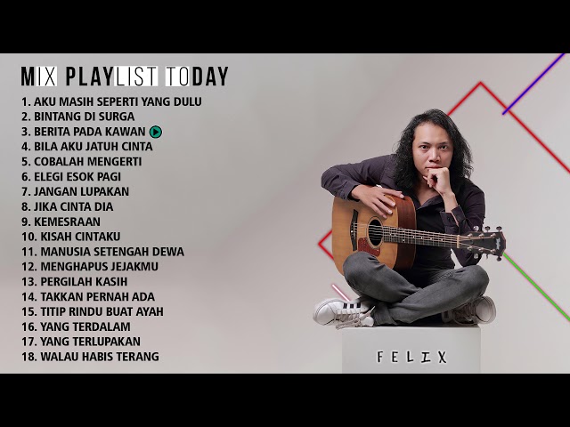 Lagu Pengantar tidur || Full Album Cover Felix terbaru 2021 18 musik top tanpa Iklan class=