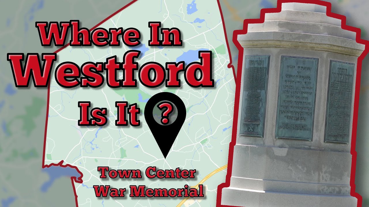 Where In Westford Is It? The Town Common War Memorial YouTube