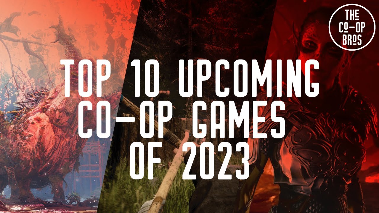 Top Co-Op Games to Play with Your Friends 2023