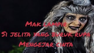 Misteri Mak Lampir si Cantik Jelita yang buruk rupa karena mengejar Cinta
