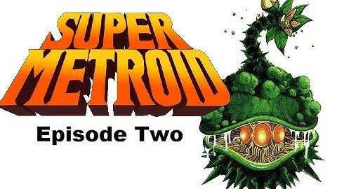 Super Metroid Ep 2 - Baby
